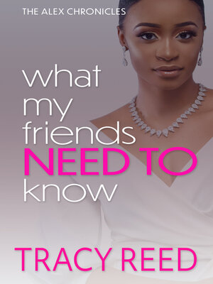 cover image of What My Friends Need to Know